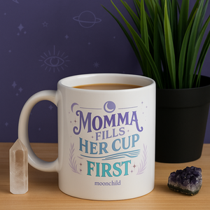 MOONCHILD Mama Fills Her Cup First Mug - Classic Edition